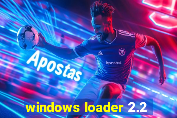 windows loader 2.2